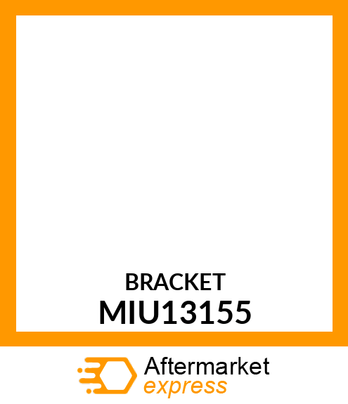 BRACKET MIU13155