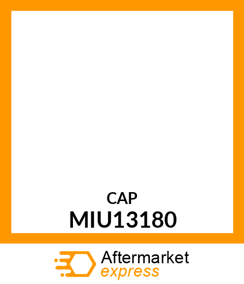 CAP MIU13180