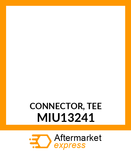 CONNECTOR, TEE MIU13241