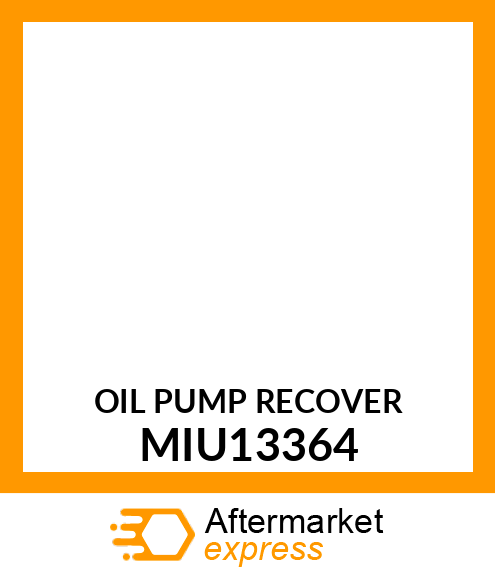 OIL PUMP RECOVER MIU13364