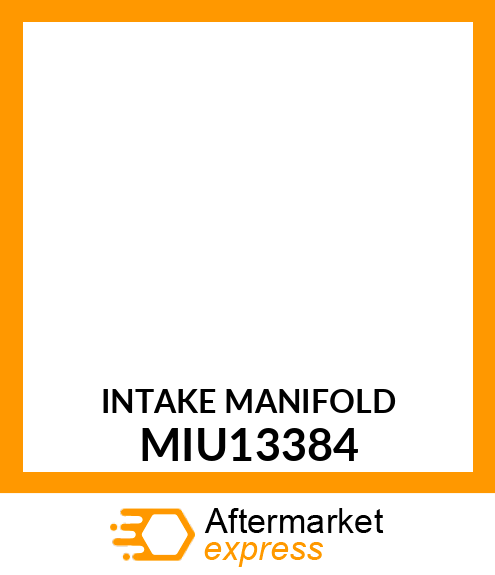 INTAKE MANIFOLD MIU13384