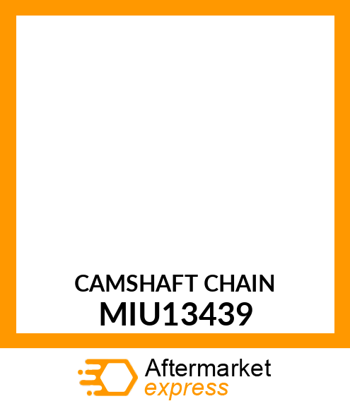 CAMSHAFT CHAIN MIU13439