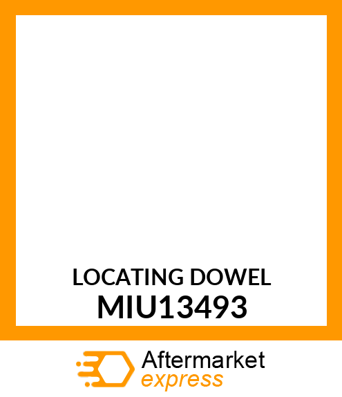 LOCATING DOWEL MIU13493