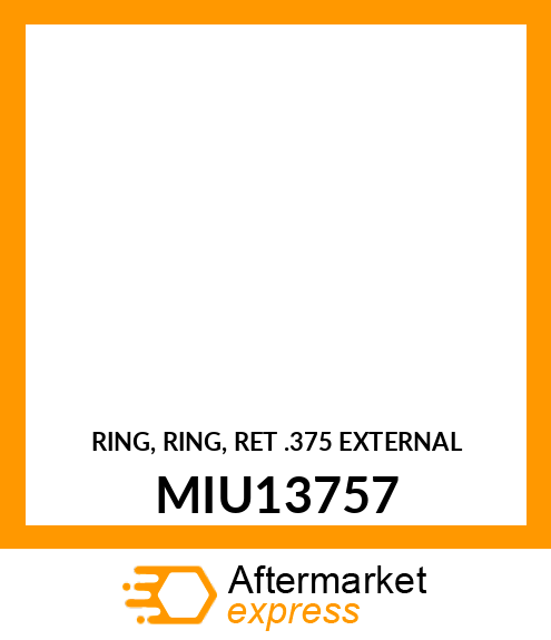 RING, RING, RET .375 EXTERNAL MIU13757