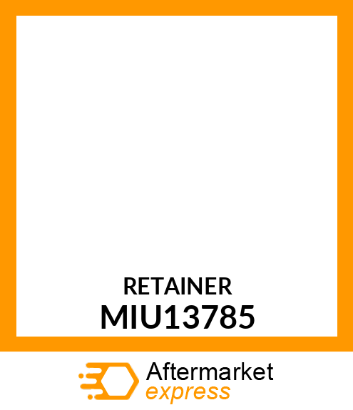 RETAINER MIU13785