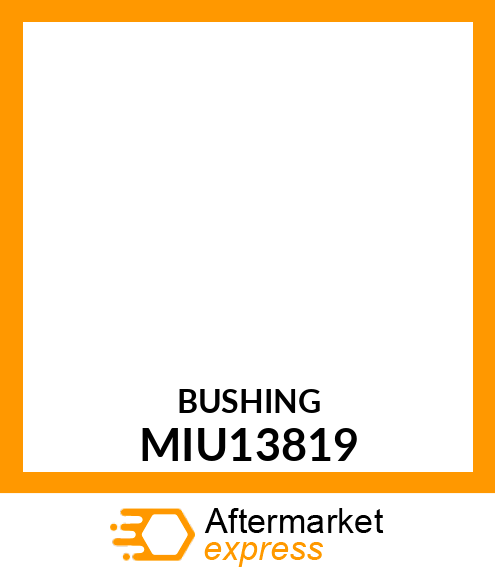 BUSHING MIU13819