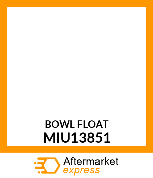 BOWL FLOAT MIU13851