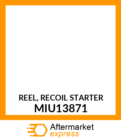 REEL, RECOIL STARTER MIU13871
