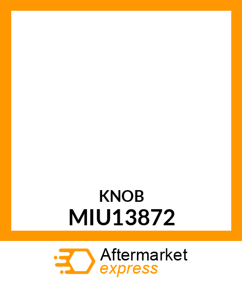 KNOB MIU13872