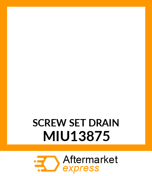 SCREW SET DRAIN MIU13875