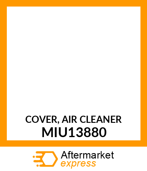 COVER, AIR CLEANER MIU13880