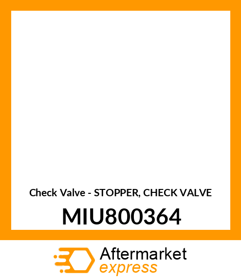 Check Valve - STOPPER, CHECK VALVE MIU800364