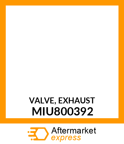 VALVE, EXHAUST MIU800392