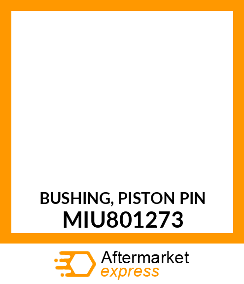 BUSHING, PISTON PIN MIU801273