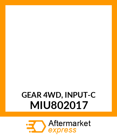 GEAR 4WD, INPUT MIU802017