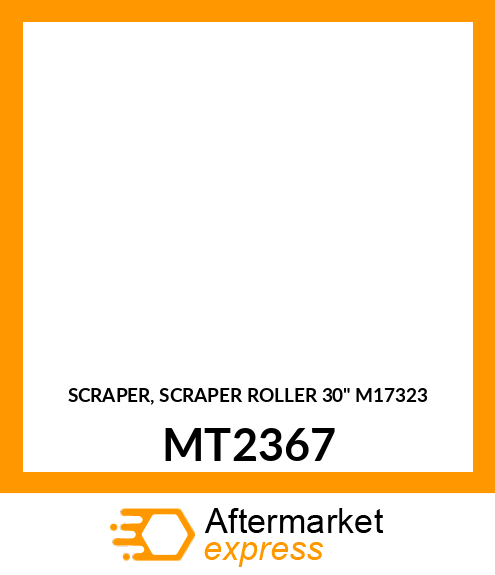 SCRAPER, SCRAPER ROLLER 30" M17323 MT2367