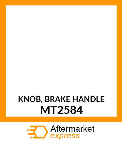 KNOB, BRAKE HANDLE MT2584