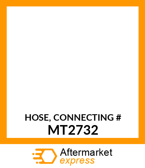 HOSE, CONNECTING # MT2732