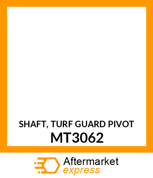 SHAFT, TURF GUARD PIVOT MT3062