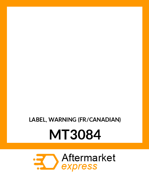 LABEL, WARNING (FR/CANADIAN) MT3084