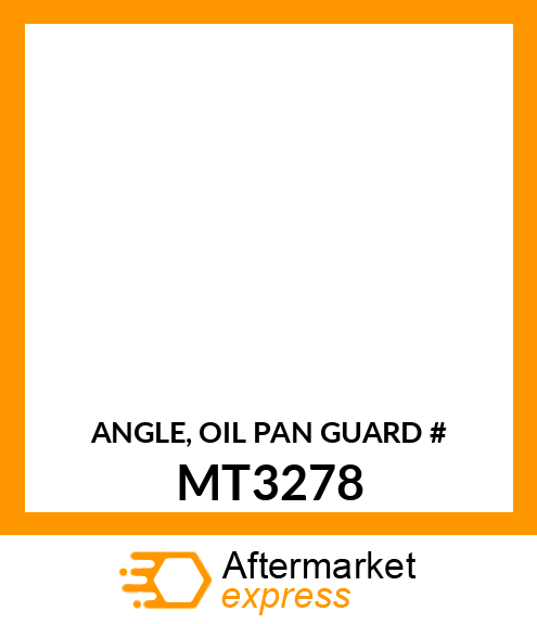 ANGLE, OIL PAN GUARD # MT3278