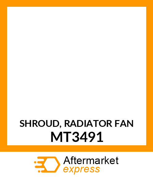 SHROUD, RADIATOR FAN MT3491