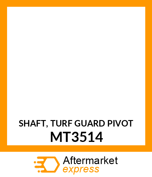 SHAFT, TURF GUARD PIVOT MT3514