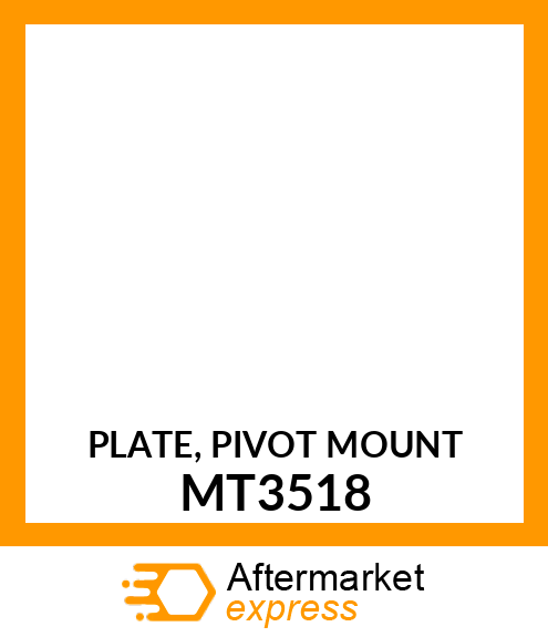 PLATE, PIVOT MOUNT MT3518