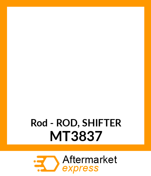 Rod - ROD, SHIFTER MT3837