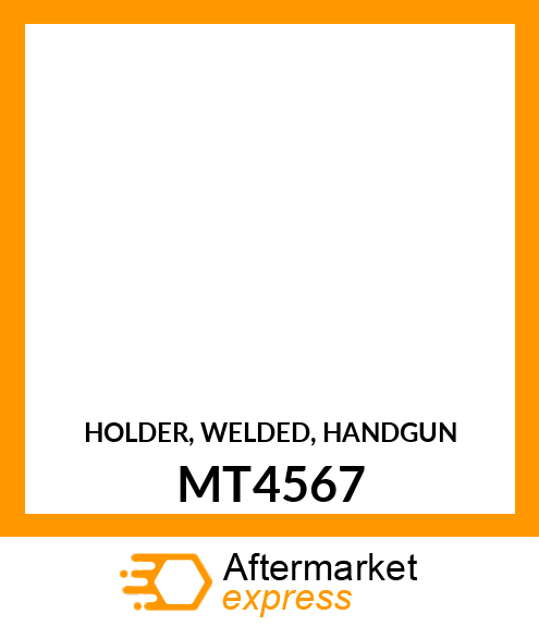 HOLDER, WELDED, HANDGUN MT4567