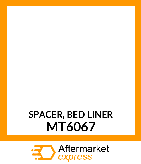 SPACER, BED LINER MT6067