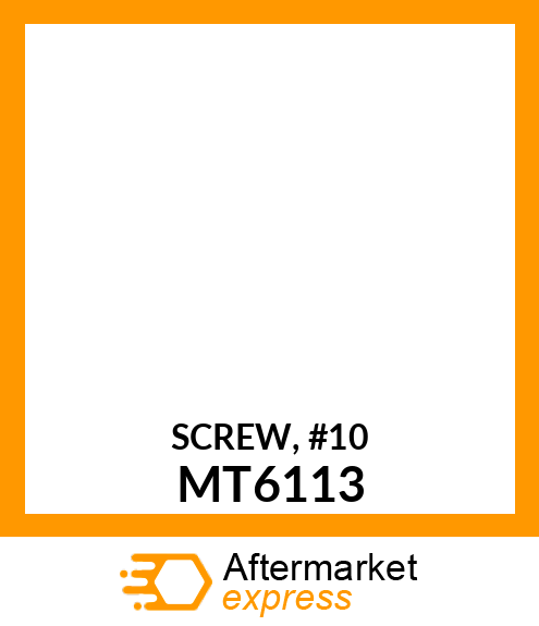 SCREW, #10 MT6113