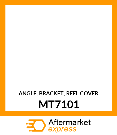 ANGLE, BRACKET, REEL COVER MT7101