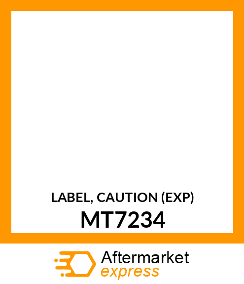 LABEL, CAUTION (EXP) MT7234