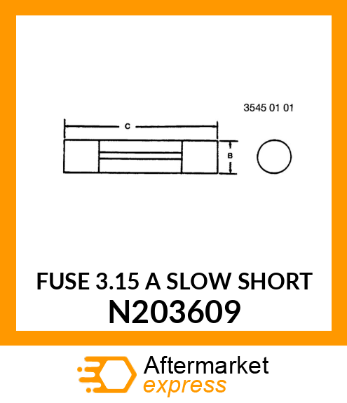 FUSE 3.15 A SLOW SHORT N203609