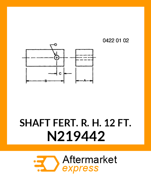 SHAFT FERT. R. H. 12 FT. N219442