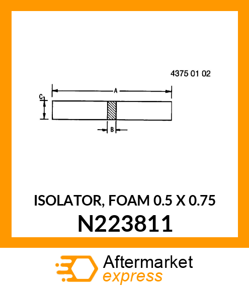 ISOLATOR, FOAM 0.5 X 0.75 N223811