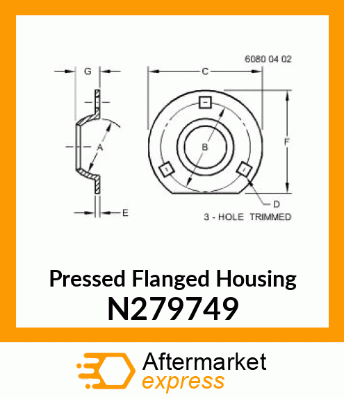 Pressed Flanged Housing N279749