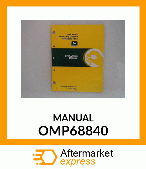 Operator's Manual - 995 SER REVS ON LAND MOLDBOARD PLOW OMP68840