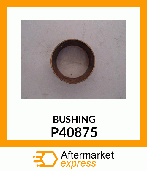 BUSHING P40875