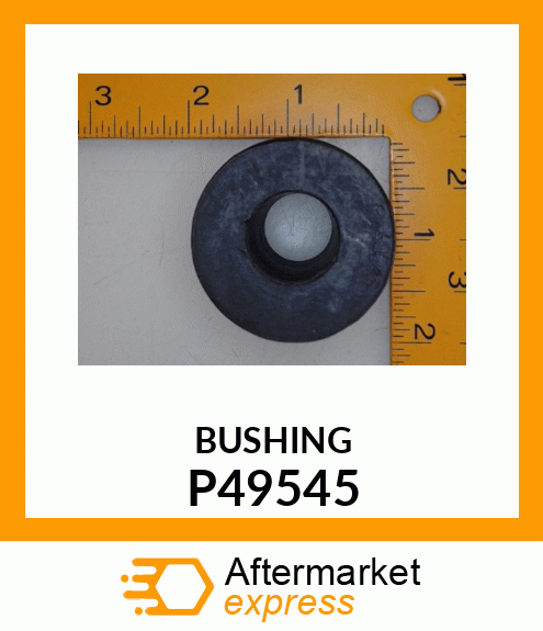 BUSHING P49545