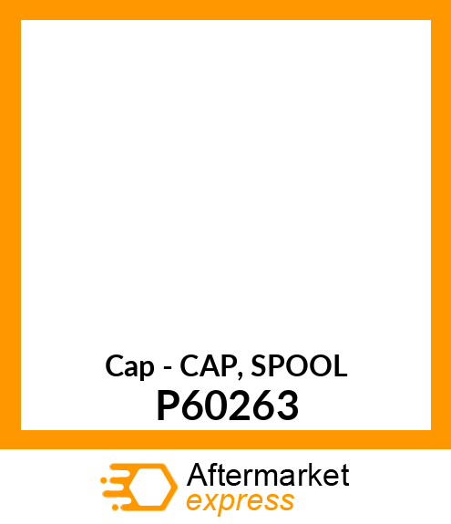 Cap - CAP, SPOOL P60263