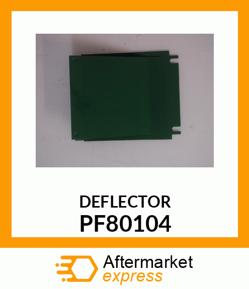 DEFLECTOR ASSY PF80104