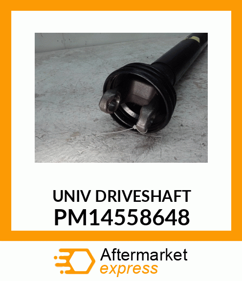 Universal Driveshaft - UNIVERSAL DRIVESHAFT PM14558648