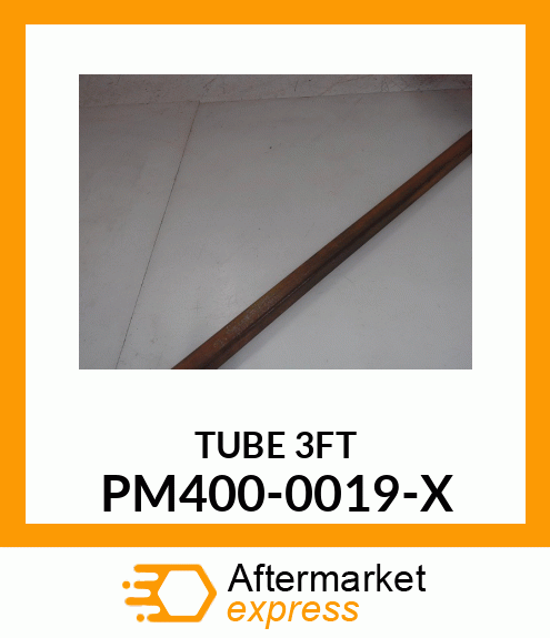 TUBE_3FT PM400-0019-X