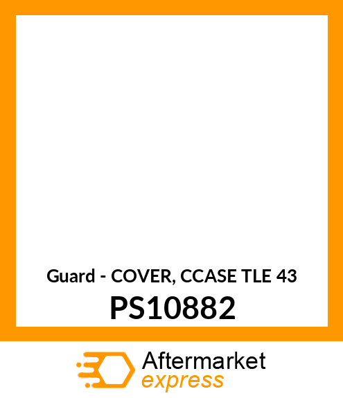 Guard - COVER, C'CASE TLE 43 PS10882