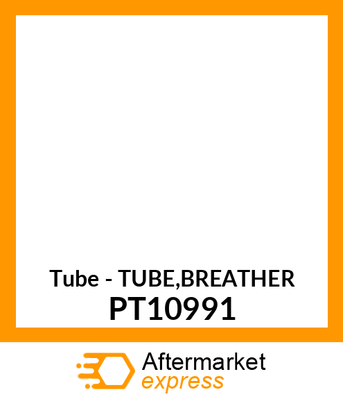 Tube - TUBE,BREATHER PT10991