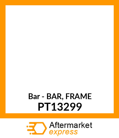 Bar - BAR, FRAME PT13299