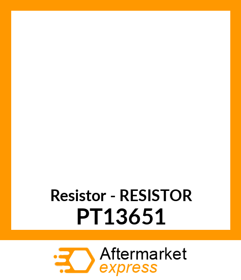 Resistor - RESISTOR PT13651