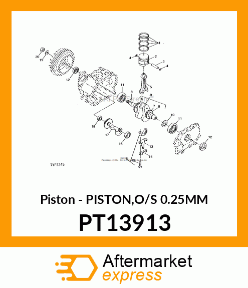 Piston - PISTON,O/S 0.25MM PT13913